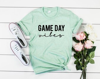 Game Day Vibes Shirt - Baseball Mom, Football Tee, Softball, Soccer, Basketball, Sports Mom, Game Day Tee, Baseball Mama, Shirts for Women,
