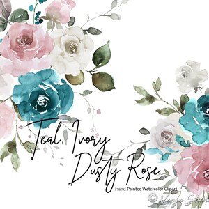 Teal Ivory Staub Rose Aquarell Blumen Clipart Floral Clip Art Blush Dusty Pink Elfenbein Creme Grün Blau Bunt Blumenstrauß Hochzeit Grafiken