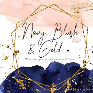 Blush Navy Watercolor Splashes Clipart Pink Blue Watercolor Washes Gold Splatter Gold Geometric Frame Gold Brush Strokes Wedding Clipart PNG
