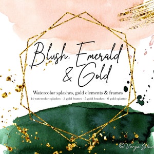 May include: Watercolor background with blush pink, emerald green, and gold accents. The background features 14 watercolor splashes, 3 gold frames, 5 gold brushes, and 6 gold splatters. The text "Blush. Emerald & Gold" is written in a gold frame.