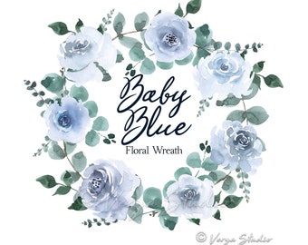 May include: A watercolor wreath of light blue roses and eucalyptus leaves with the text "Baby Blue Floral Wreath" in navy blue.