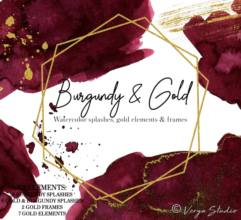 May include: Watercolor background with burgundy and gold splashes and geometric frames. The text "Burgundy & Gold" is written in black cursive font. The text "Watercolor splashes, gold elements & frames" is written in black font. The text "23 ELEMENTS:" is written in black font. The text "8 BURGUNDY SPLASHES" is written in black font. The text "6 GOLD & BURGUNDY SPLASHES" is written in black font. The text "2 GOLD FRAMES" is written in black font. The text "7 GOLD ELEMENTS" is written in black font. The text "Verya Studio" is written in black font.