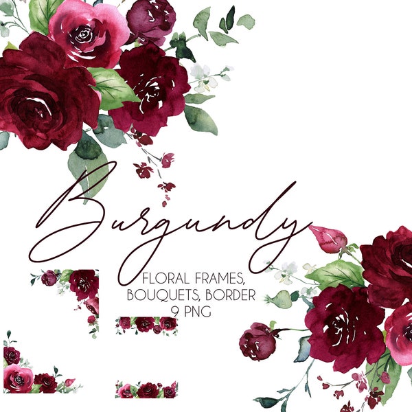 Burgundy Wine Red Watercolor Flowers Clipart Frames Border Floral Drop Bouquets Floral Clip Art Marsala Greenery Spring Summer Fall Wedding