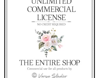 May include: A white square with black borders contains text that reads "UNLIMITED COMMERCIAL LICENSE NO CREDIT REQUIRED" and "THE ENTIRE SHOP Commercial use for all products by Verya Studio". A watercolor illustration of a bouquet of pink and white flowers with green leaves is centered above the text.