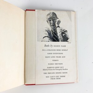 May include: A black and white photo of a man wearing glasses and a tie. The text below the photo reads "Books by Ogden Nash" and lists the titles of his books: "I'm a Stranger Here Myself", "Good Intentions", "Many Long Years Ago", "Versus", "Family Reunion", "Parents Keep Out", "Elderly Poems for Youngerly Readers", "The Private Dining Room", "You Can't Get There From Here".
