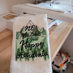 No Mistakes Just Happy Accidents 100% cotton Embroidered hand towel