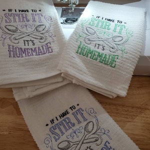 If I have to stir it, it's homemade embroidered kitchen towel. 100% cotton