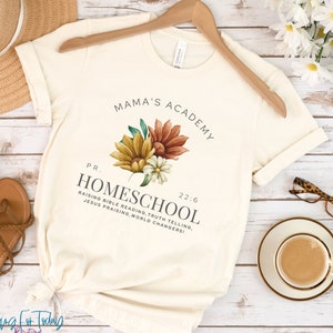 Homeschool Mom Shirt, Homeschool Shirt, Christian Homeschool Mama Shirt, Mamas Academy Shirt, Proverbs Shirt, Raising Bible Readers