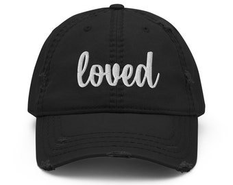 Loved Distressed Dad Hat, Christian Apparel, Christian Hat, Fall Apparel, Faith Hat, Gift Idea, Dad Hat for Women, Mom Hat, Distressed Hat