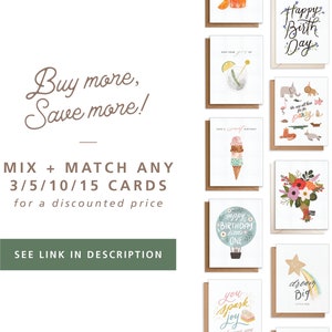 Buy more, save more! Mix and match any 3, 5, 10, or 15 cards for a discounted price