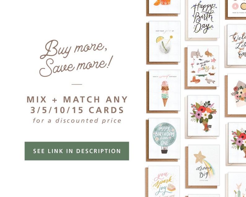 Buy more, save more! Mix and match any 3, 5, 10, or 15 cards for a discounted price