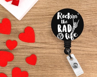 Rockin’ that rad life Badge reel | radiology | badge reel | Badge holder | rad tech | radiologic technologist | X-ray |