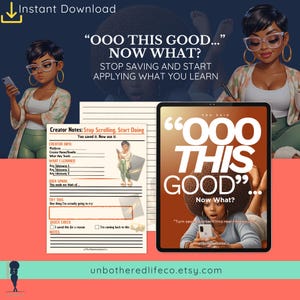May include: Digital download featuring illustrations and text. The design includes a tablet with the text "OOO THIS GOOD... NOW WHAT?" and a notepad with prompts for creators. The color scheme is primarily orange, white, and black.
