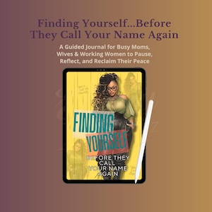 May include: A digital tablet displaying a book cover titled Finding Yourself...Before They Call Your Name Again, featuring an illustration of a person with dark curly hair and glasses, alongside a white stylus pen resting on the side of the device.