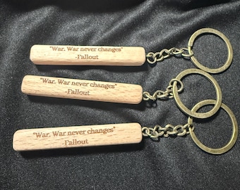 War Never Changes Keychain | Fallout Inspired Wooden Keychain | Gamer Gift | Post-Apocalyptic Quote Keychain | Handmade Wood Keychain