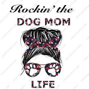 Digital File ONLY - Dog Mom Life PNG Download
