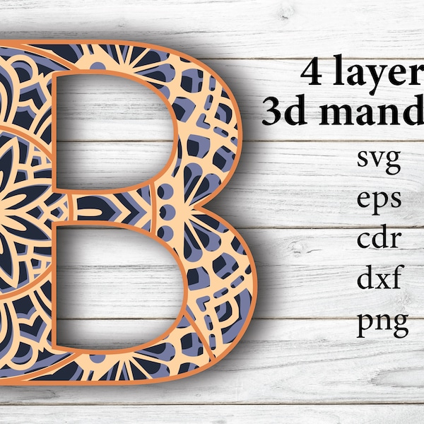 B  letter  , 3 D mandala ,  4 layers , svg eps png cdr dxf file , Digital download