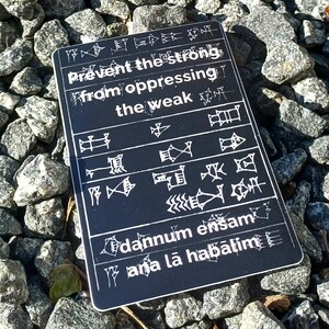 Hammurabi law sticker: Prevent strong from oppressing the weak, both cuneiform and English