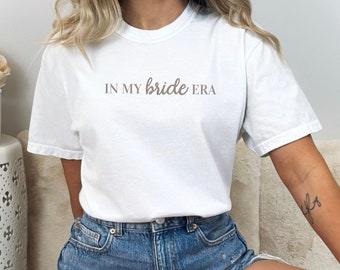 In My Bride Era Shirt, Bruid Shirt, Bachelorette Shirt, Verlovingscadeau, Bruidsdouche Cadeau, Bruidsgeschenken, Bruiloft Douche Cadeau, Verloofde
