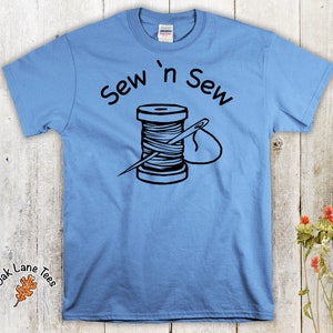 Sew 'n Sew UNISEX T-Shirt,Sewing Tshirt,Sewing Shirt,Seamstress Gift,Country Shirt,Sewing Shirts,Sewing T-shirt,Sewing T-shirt,Sew n Sew
