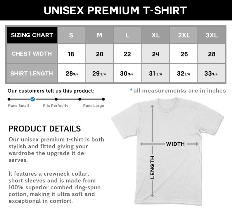 May include: Unisex premium t-shirt sizing chart with measurements in inches for chest width and shirt length. The chart shows sizes from S to 3XL. A white t-shirt with a crew neck collar and short sleeves is shown with measurements for length and width.