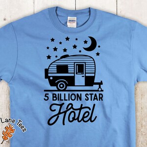 BILLION STAR HOTEL T-Shirt,Camping tshirt,Camping T shirt,Camping Gift,Camp Shirt,Funny Camping Shirt,Camping Tee,Camper Shirt,Camping Gear