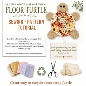 Może przedstawiać: Samouczek szycia wzoru żółwia podłogowego z tekstem LEARN HOW TO MAKE YOUR OWN FLOOR TURTLE SEWING - PATTERN TUTORIAL. Obraz przedstawia gotowego żółwia z kwiatową skorupą, próbki tkanin, nożyczki oraz zwinięte ręczniki.