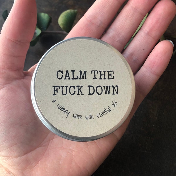 Calm The Fuck Down | Soothing Hand Salve with Essential Oils | Funny Gift for Best Friends | All Natural Skin Care