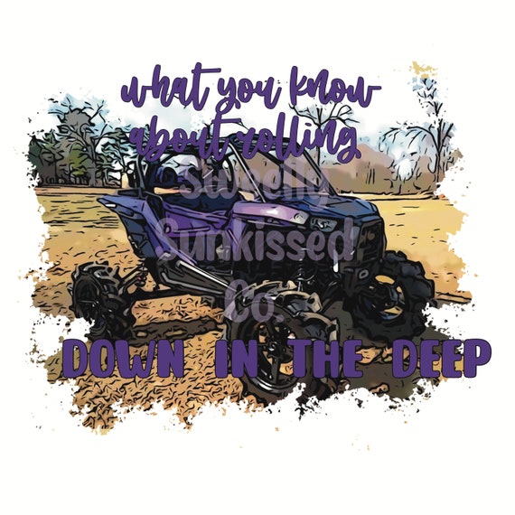 What You Know About Rolling Down in the Deep ATV Side by Side Etsy