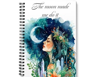 A5 Notebook Spiral Bound The Moon Made me do It