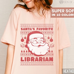 Christmas Librarian Shirt Santa&#39;s Favorite Librarian Tee Library T Shirt Gift for Librarian Christmas T-Shirt Librarian Gift from Student