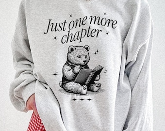 Book Lover Sweatshirt One More Chapter Bookish Merch Bookish Girly Reading Sweater Reader Sweatshirt Book Sweatshirt Librarian Crewneck