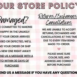May include: A pink and white checkered background with text that reads "OUR STORE POLICY". The text addresses damaged items and returns/exchanges/cancellations. It also includes a logo in the upper right corner.