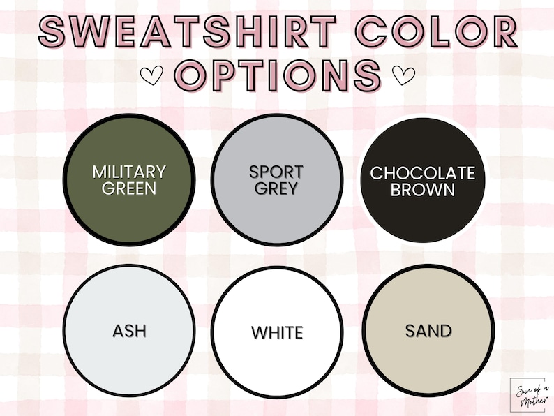 Peut inclure: Image pr&eacute;sentant six options de couleurs de sweat-shirt : Vert militaire, Gris sport, Marron chocolat, Cendre, Blanc et Sable. Le texte "SWEATSHIRT COLOR OPTIONS" est en haut, avec un fond &agrave; carreaux roses et blancs.