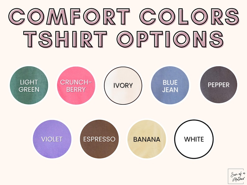 May include: Image showcasing "COMFORT COLORS TSHIRT OPTIONS" with color swatches labeled: Light Green, Crunch-Berry, Ivory, Blue Jean, Pepper, Violet, Espresso, Banana, and White. The text is in a pink and black font.