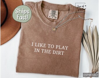 Funny Garden Shirt Mom Gardening Gift Gardener Tshirt Gardening Dad Gift Garden Lover Shirt Gardener Tee Garden Grandma Shirt Garden T Shirt