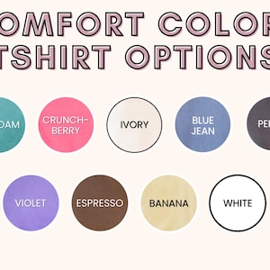May include: A chart showing 10 different color options for t-shirts. The colors are: Seafoam, Crunch-Berry, Ivory, Blue Jean, Pepper, Violet, Espresso, Banana, White.