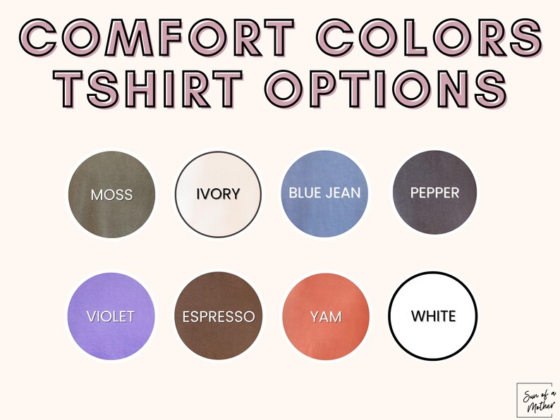 May include: Image displays a selection of Comfort Colors t-shirt options. The color choices include Moss, Ivory, Blue Jean, Pepper, Violet, Espresso, Yam, and White. The text "COMFORT COLORS TSHIRT OPTIONS" is at the top.
