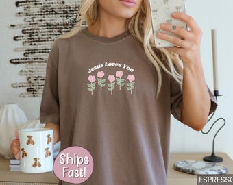 Jesus Loves You Shirt Comfort Colors® Jesus Tee Trendy Christian Tshirt Christianity T-Shirt Christian Merch Jesus Apparel Jesus T Shirt