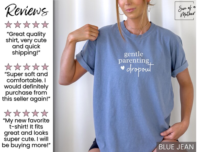 Puede incluir: Una camiseta azul vaquera con las palabras "gentle parenting dropout" en escritura blanca. La camiseta tiene las mangas enrolladas y la lleva una persona. El texto "Sun of a Mother" est&aacute; en la esquina superior derecha.