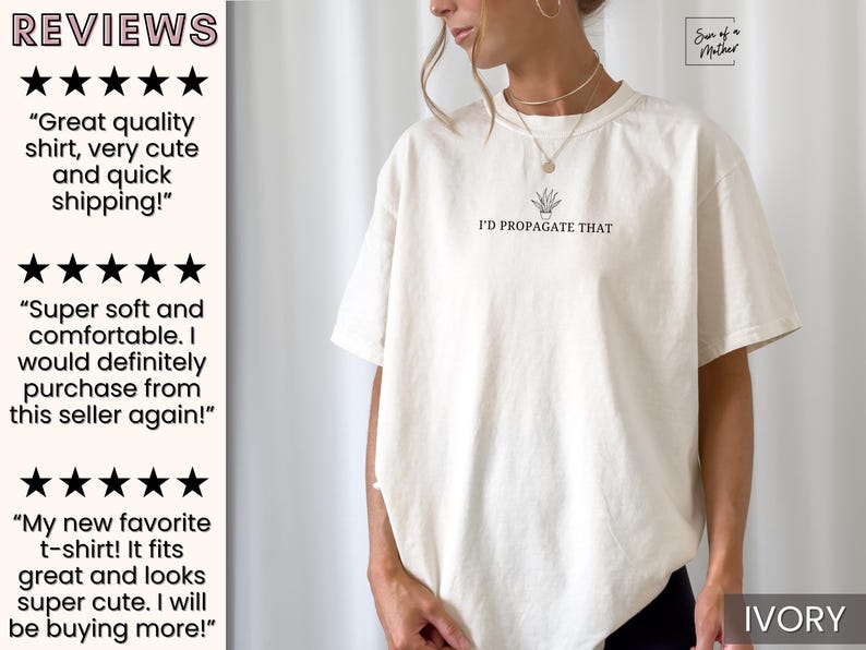 May include: A white t-shirt with a graphic of a potted plant and the text "I'd Propagate That". The shirt is shown on a model and the color is ivory.