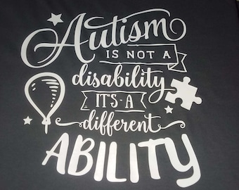 Autism Is Not A Disability It's A Different Ability Shirt