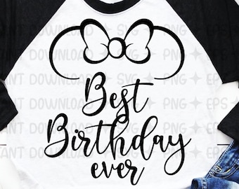 Best Birthday ever svg, Best Day Ever SVG, Birthday Girl SVG and png instant download for cricut and silhouette, trip svg, Minnie Mouse SVG