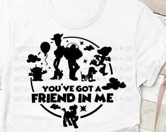 Youve Got A Friend In Me Svg Etsy