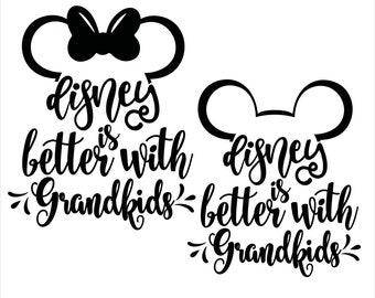 Disney is better with Grandkids svg files / Disney silhouette / ears Mickey and Minnie mouse  / Mickey and Minnie Mouse cricut silhouette