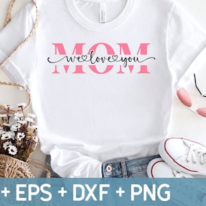 Mam We Love You Svg, 's werelds beste moeder Svg, Verjaardagscadeau voor mama, Mom Tile SVG, Mothers Day Svg, Svg voor het maken van Cricut-bestand, digitale download