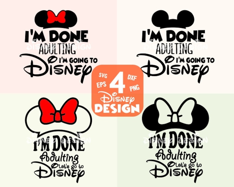 I'm done adulting I'm going to Disney svg done 1 - изображение.