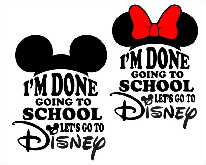I'm Done Going to Let's Go to Disney SVG Mickey and - Etsy