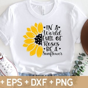 In een wereld vol rozen worden een zonnebloem SVG, inspirerende citaten SVG, zonnebloem SVG, bloem SVG, SVG voor het maken van Cricut-bestand, digitale download