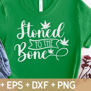 Stoned To The Bone SVG, Smoking Pot Svg, Marijuana Svg, Rolling Tray Svg,Cannabis Svg, Weed Svg,Svg For Making Cricut File, Digital Download